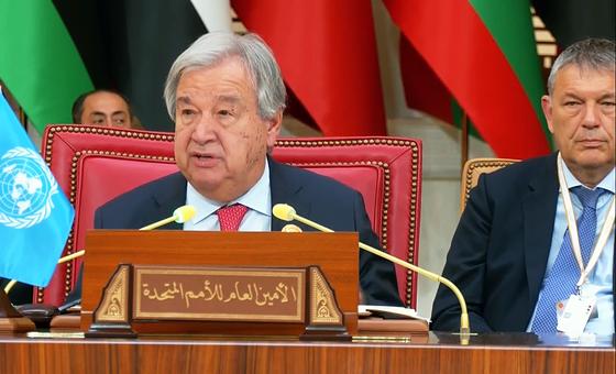 At Arab League Summit, Guterres appeals for Gaza ceasefire and regional unity